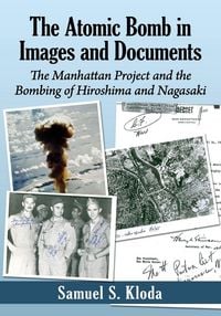 Produktbild: The Atomic Bomb in Images and Documents