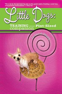 Produktbild: Little Dogs: Training Your Pint Sized Companion
