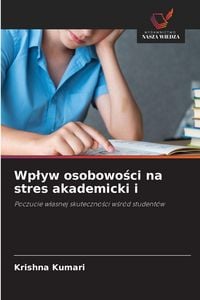 Produktbild: Wp&iquest;yw osobowo&iquest;ci na stres akademicki i
