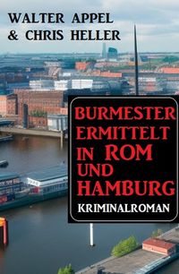 Produktbild: Burmester ermittelt in Rom und Hamburg: Kriminalroman