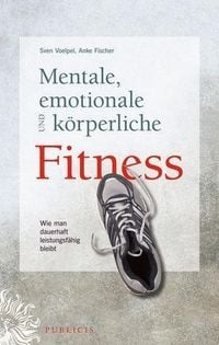 Produktbild: Mentale, emotionale und k&ouml;rperliche Fitness