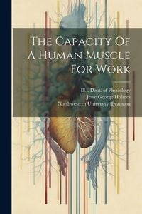 Produktbild: The Capacity Of A Human Muscle For Work