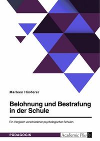Produktbild: Belohnung und Bestrafung in der Schule. Ein Vergleich verschiedener psychologischer Schulen