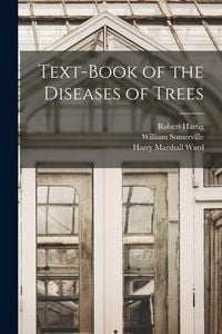 Produktbild: Text-Book of the Diseases of Trees