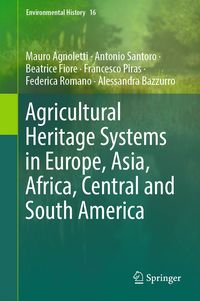 Produktbild: Agricultural Heritage Systems in Europe, Asia, Africa, Central and South America