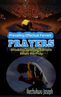 Produktbild: Prevailing Effectual Fervent Prayers