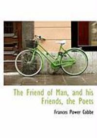 Produktbild: The Friend of Man, and His Friends, the Poets