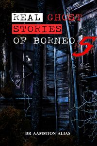 Produktbild: Real Ghost Stories of Borneo 5