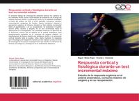 Produktbild: Respuesta cortical y fisiol&oacute;gica durante un test incremental m&aacute;ximo