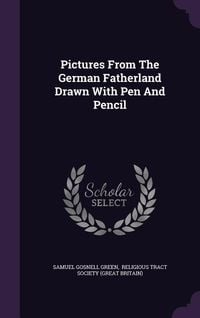 Produktbild: Pictures from the German Fatherland Drawn with Pen and Pencil