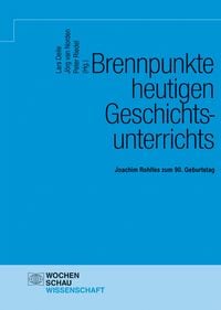 Produktbild: Brennpunkte heutigen Geschichtsunterrichts