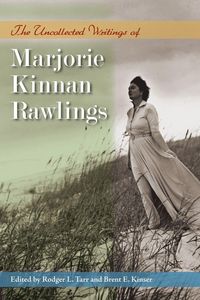 Produktbild: The Uncollected Writings of Marjorie Kinnan Rawlings