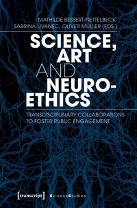 Produktbild: Science, Art and Neuroethics