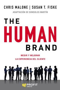 Produktbild: The human brand : medir y mejorar la experiencia del cliente