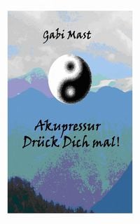 Produktbild: Akupressur- Dr&uuml;ck Dich mal!