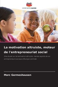 Produktbild: La motivation altruiste, moteur de l'entrepreneuriat social