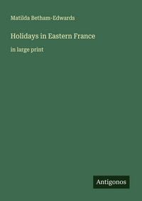 Produktbild: Holidays in Eastern France
