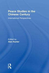 Produktbild: Peace Studies in the Chinese Century