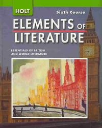 Produktbild: Holt Elements of Literature, Sixth Course: Essentials of British and World Literature