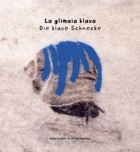 Produktbild: La glimaia blaua &ndash; Die blaue Schnecke