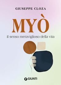 Produktbild: Myo. Il senso meraviglioso della vita