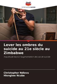 Produktbild: Lever les ombres du suicide au 21e si&egrave;cle au Zimbabwe