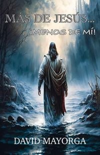 Produktbild: M&aacute;s de Jes&uacute;s...&iexcl;Menos de M&iacute;!