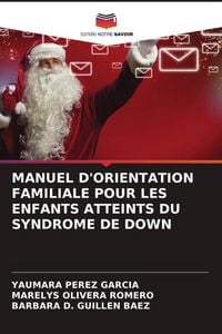 Produktbild: MANUEL D'ORIENTATION FAMILIALE POUR LES ENFANTS ATTEINTS DU SYNDROME DE DOWN