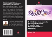 Produktbild: Defici&ecirc;ncia respirat&oacute;ria relacionada com o trabalho nos trabalhadores das pedreiras