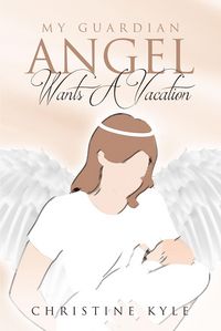 Produktbild: My Guardian Angel Wants A Vacation