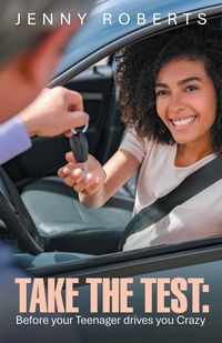Produktbild: TAKE THE TEST: Before your Teenager drives you Crazy