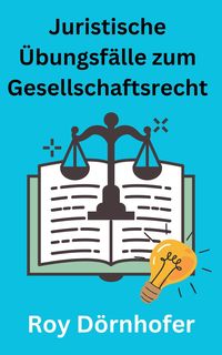 Produktbild: Juristische &Uuml;bungsf&auml;lle zum Gesellschaftsrecht