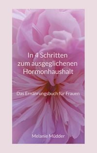 Produktbild: In 4 Schritten zum ausgeglichenen Hormonhaushalt