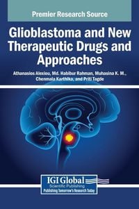 Produktbild: Glioblastoma and New Therapeutic Drugs and Approaches