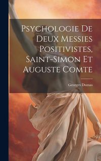 Produktbild: Psychologie de deux messies positivistes, Saint-Simon et Auguste Comte