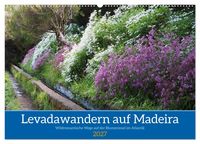 Produktbild: Levadawandern auf Madeira (Wandkalender 2027 DIN A2 quer), CALVENDO Monatskalender