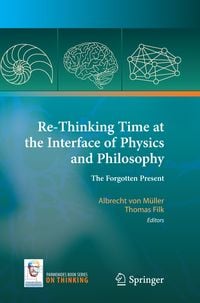 Produktbild: Re-Thinking Time at the Interface of Physics and Philosophy