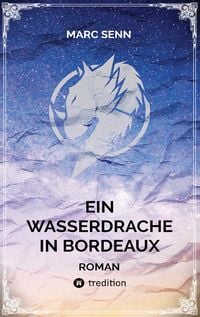 Produktbild: EIN WASSERDRACHE IN BORDEAUX