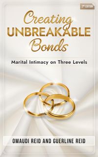 Produktbild: Creating Unbreakable Bonds: Marital Intimacy on Three Levels