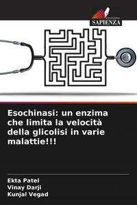Produktbild: Esochinasi: un enzima che limita la velocit&agrave; della glicolisi in varie malattie!!!
