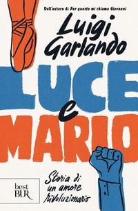 Produktbild: Luce e Mario. Storia di un amore rivoluzionario
