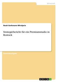 Produktbild: Gerkmann Miralpeix, N: Strategiebericht f&uuml;r ein Premiumstudi