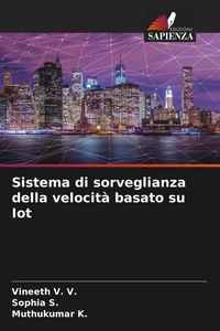Produktbild: Sistema di sorveglianza della velocit&agrave; basato su Iot