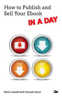 Produktbild: How to Publish and Sell Your Ebook IN A DAY