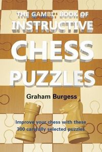 Produktbild: Burgess, G: The Gambit Book of Instructive Chess Puzzles