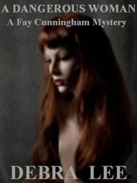 Produktbild: A Dangerous Woman (A Fay Cunningham Mystery-Book 1)
