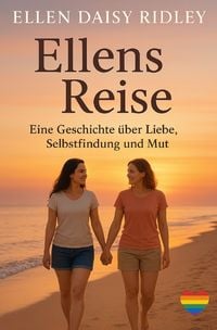 Produktbild: Ellens Reise - Eine Geschichte &uuml;ber Liebe, Selbstfindung und Mut
