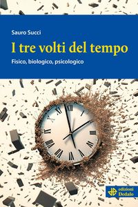 Produktbild: I tre volti del tempo. Fisico, biologico, psicologico