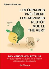 Produktbild: Les &eacute;pinards pr&eacute;f&egrave;rent les agrumes plut&ocirc;t que le th&eacute; vert