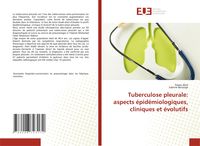 Produktbild: Tuberculose pleurale: aspects &eacute;pid&eacute;miologiques, cliniques et &eacute;volutifs